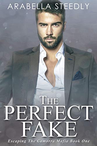 The Perfect Fake (Escaping The Camorra Mafia Book 1)