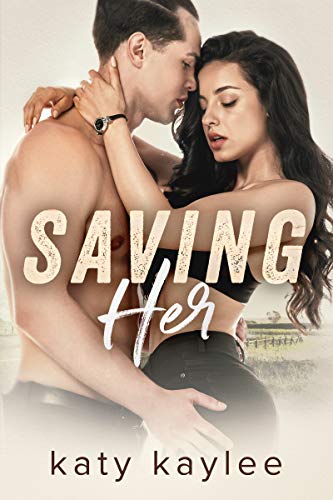 Saving Her (Her Protector Book 2)