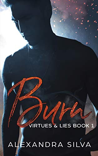 Burn (Virtues & Lies Book 1)