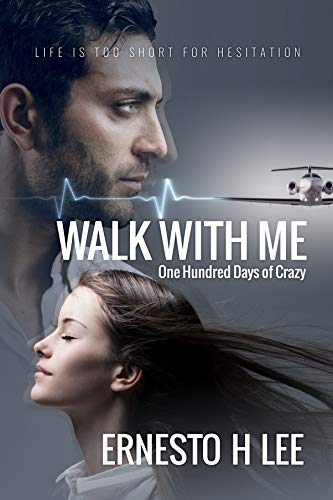 Walk With Me: One Hundred Days of Crazy