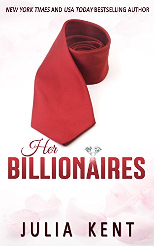 Her Billionaires (Her Billionaires Book 1)