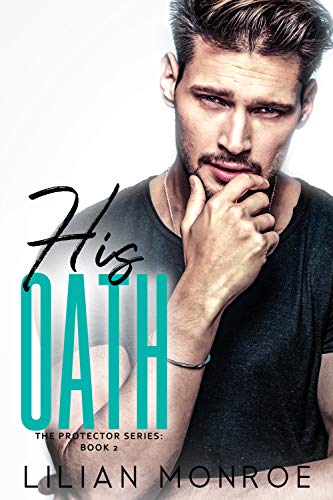 His Oath (The Protector Series Book 2)