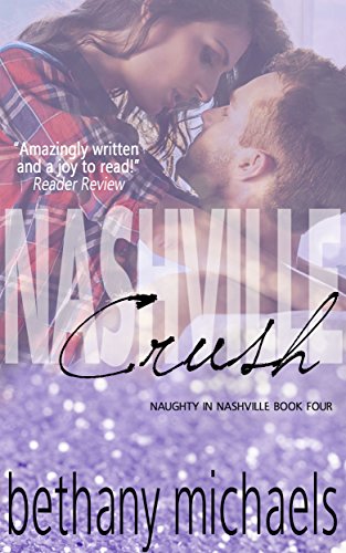 Nashville Crush (Naughty in Nashville Book 4)