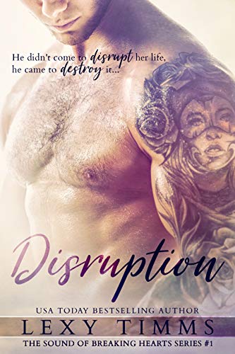 Disruption (The Sound of Breaking Hearts Series Book 1)