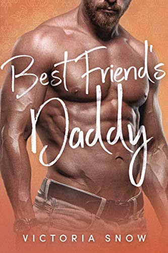 Best Friend’s Daddy (Forever Daddies Book 3)