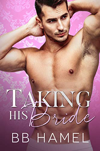 Taking His Bride (Baby Daddy University Book 3)