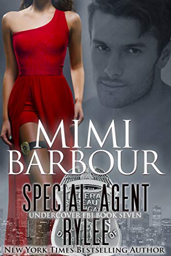 Special Agent Rylee (Undercover FBI Book 7)