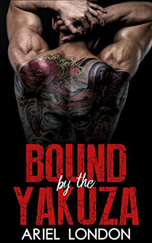 Bound by the Yakuza (Yakuza Bad Boys Book 3)