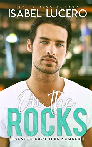 On the Rocks (Kingston Brothers Book 1)