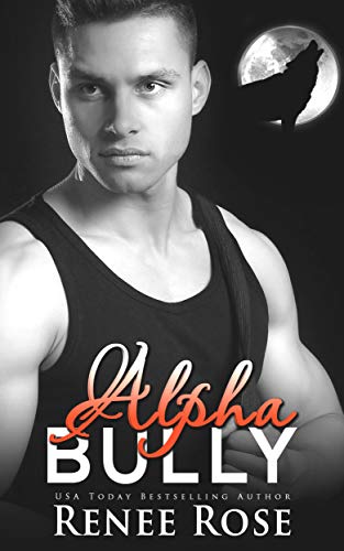 Alpha Bully (Wolf Ridge High Book 1)