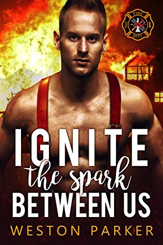 Ignite The Spark Between Us (Searing Saviors Book 4)