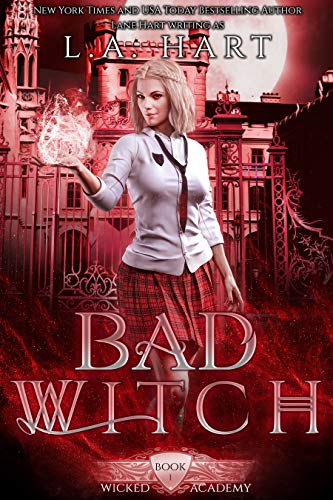 Bad Witch (Wicked Academy Book 1)