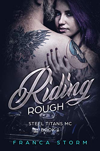 Riding Rough (Steel Titans MC Book 1)