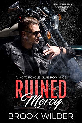 Ruined Mercy (Rough Jesters MC Book 4)