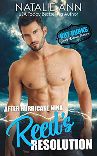 After Hurricane Nina, Reed’s Resolution (Hot Hunks-Steamy Romance Collection Book 1)