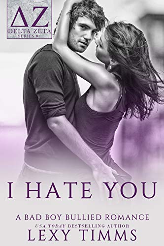 I Hate You (A Bad Boy Bullied Romance Book 1)