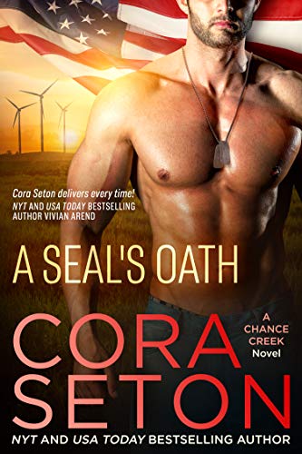 A SEAL’s Oath (SEALs of Chance Creek Book 1)