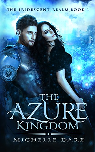 The Azure Kingdom (The Iridescent Realm Book 1)