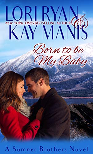 Born to be My Baby (The Sumner Brothers Book 1)