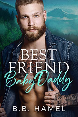 Best Friend Baby Daddy (My Baby Daddy Book 1)