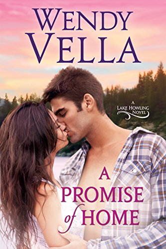 A Promise Of Home (A Lake Howling Novel Book 1)