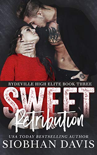 Sweet Retribution (Rydeville High Elite Book 3)