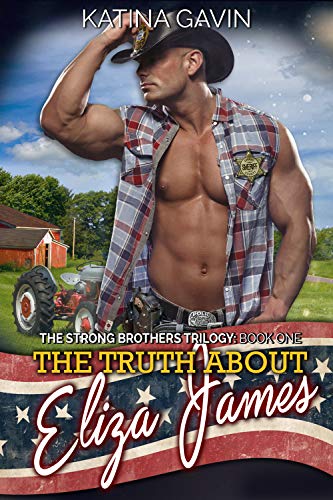 The Truth About Eliza James (The Strong Brothers Trilogy Book 1)