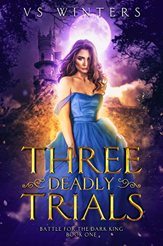 Three Deadly Trials (Battle for The Dark King Book 1)