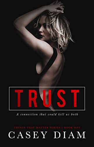 Trust (Things That Matter Series Book 1)