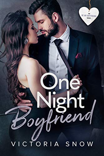 One Night Boyfriend (Be My Boyfriend Book 3)