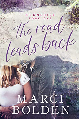 The Road Leads Back (Stonehill Series Book 1)