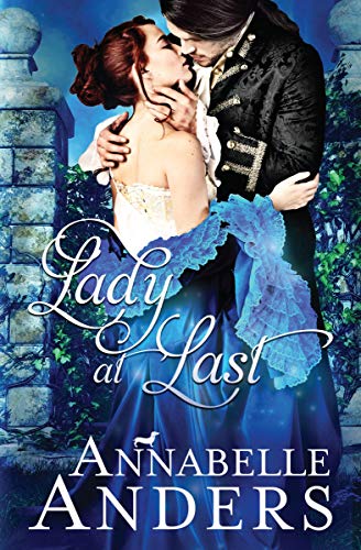 Lady At Last (Lord Love a Lady Book 4)