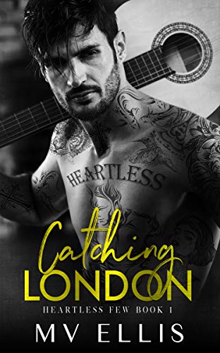 Catching London (Heartless Few Book 1)