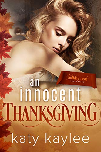 An Innocent Thanksgiving (Holiday Heat Book 2)
