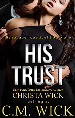 His Trust: Collin & Mia (Savage Hope Duet Book 1)