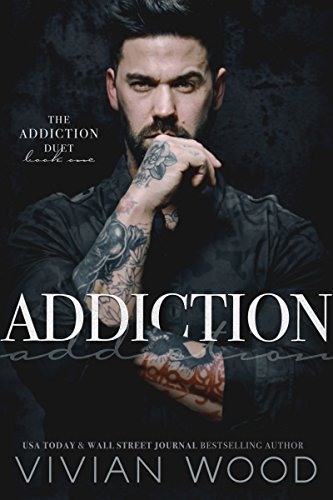 Addiction (Addiction Duet Book 1)