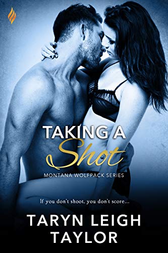 Taking A Shot (Montana Wolfpack Book 1)