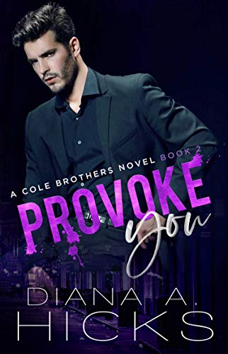Provoke You (Cole Brothers Series Book 2)