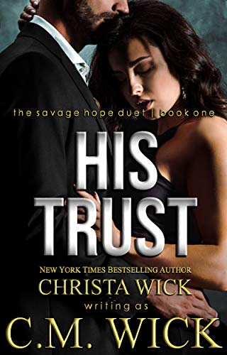 His Trust (Savage Hope Duet Book 1)