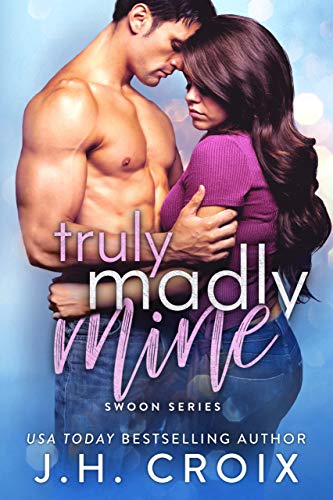 Truly Madly Mine (Swoon Series Book 4)