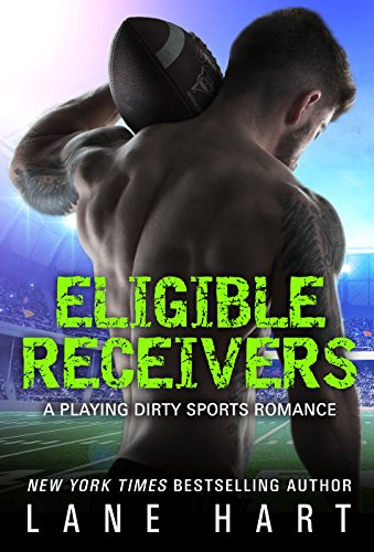 Eligible Receivers (A Playing Dirty Sports Romance Book 4)