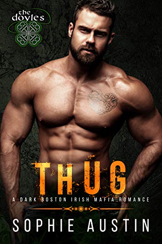 Thug (A Dark Boston Irish Mafia Romance Book 4)