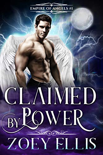 Claimed By Power (Empire of Angels Book 1)