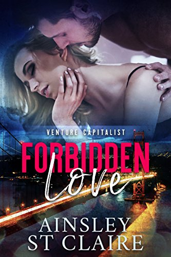 Forbidden Love (Billionaire Venture Capitalist Book 1)