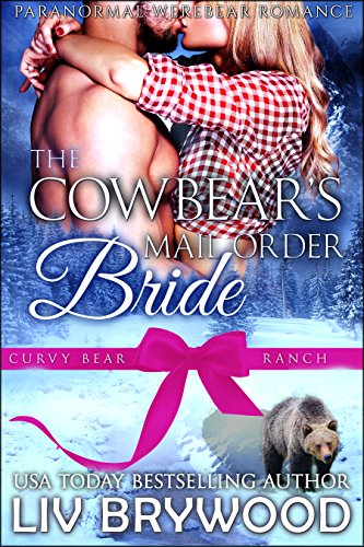 The Cowbear’s Mail Order Bride (Curvy Bear Ranch Book 6)