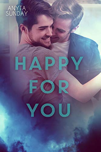 Happy For You (Love & Family Book 3)