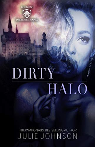 Dirty Halo (The Forbidden Royals Trilogy Book 1)