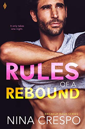 Rules of a Rebound (Breakup Bash Book 2)