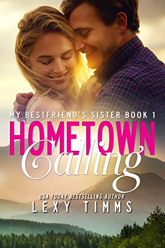 Hometown Calling (My Best Friend’s Sister Book 1)