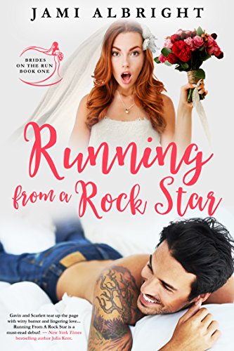 Running From A Rock Star (Brides on the Run Book 1)